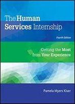 The Human Services Internship: Getting The Most From Your Experience