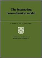 The Interacting Boson-Fermion Model (Cambridge Monographs On Mathematical Physics)