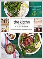 The Kitchn Cookbook: Recipes And Kitchens From Apartment Therapy
