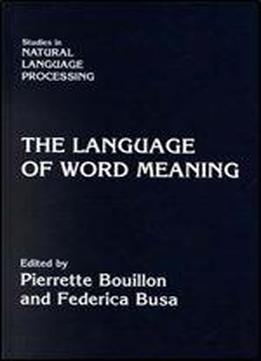 The Language Of Word Meaning