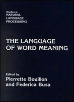 The Language Of Word Meaning
