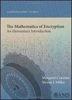 The Mathematics Of Encryption: An Elementary Introduction