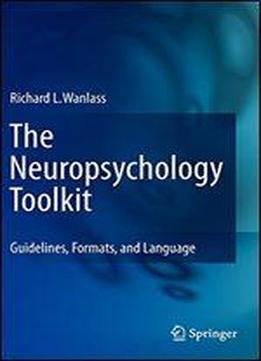 The Neuropsychology Toolkit: Guidelines, Formats, And Language