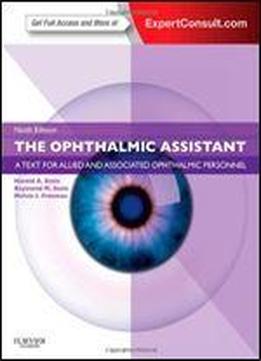 The Ophthalmic Assistant: A Text For Allied And Associated Ophthalmic Personnel, 9th Edition