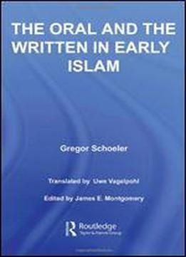 The Oral And The Written In Early Islam