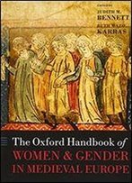 The Oxford Handbook Of Women And Gender In Medieval Europe
