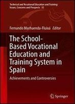 The School-Based Vocational Education And Training System In Spain: Achievements And Controversies