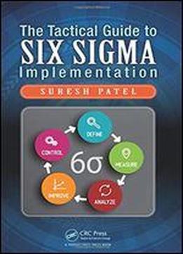 The Tactical Guide To Six Sigma Implementation