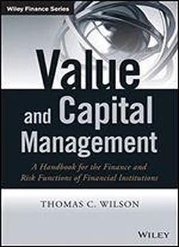 The Value Management Handbook: A Resource For Bank And Insurance Company Finance And Risk Functions