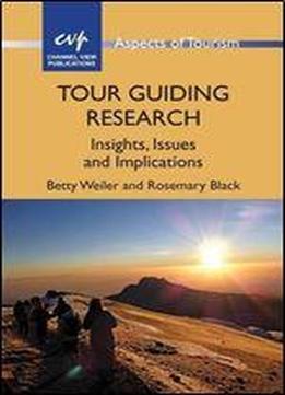 Tour Guiding Research: Insights, Issues And Implications