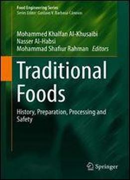 Traditional Foods: History, Preparation, Processing And Safety