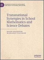 Transnational Synergies In School Mathematics And Science Debates