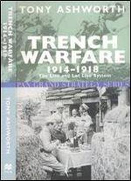 Trench Warfare 1914-1918: The Live And Let Live System