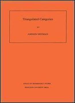 Triangulated Categories. (am-148) (annals Of Mathematics Studies)
