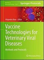 Vaccine Technologies For Veterinary Viral Diseases: Methods And Protocols
