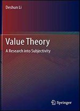 Value Theory: A Research Into Subjectivity (english And Chinese Edition) [english, Chinese]