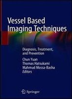 Vessel Based Imaging Techniques: Diagnosis, Treatment, And Prevention