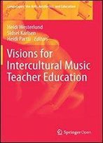 Visions For Intercultural Music Teacher Education
