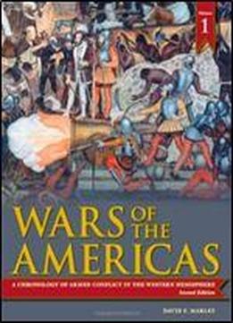 Wars Of The Americas: A Chronology Of Armed Conflict In The Western Hemisphere, 1492 To The Present