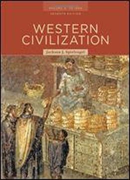 Western Civilization: Volume A: To 1500