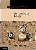 Zoo Conservation Biology (Ecology, Biodiversity And Conservation)