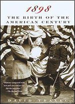 1898: The Birth Of The American Century