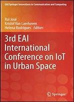 3rd Eai International Conference On Iot In Urban Space