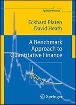 A Benchmark Approach To Quantitative Finance (springer Finance)