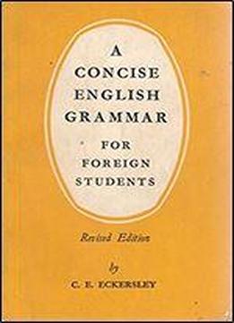 A Concise English Grammar For Foreign Students (revised Edition)