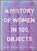 A History Of Women In 100 Objects