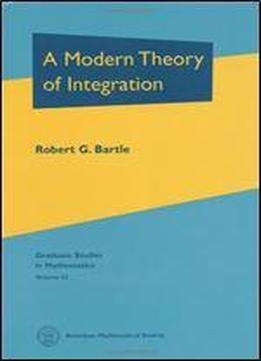 A Modern Theory Of Integration