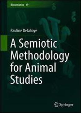 A Semiotic Methodology For Animal Studies