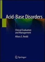 Acid-Base Disorders: Clinical Evaluation And Management