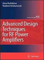 Advanced Design Techniques For Rf Power Amplifiers