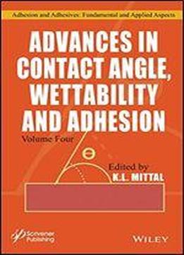 Advances In Contact Angle, Wettability And Adhesion