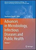 Advances In Microbiology, Infectious Diseases And Public Health: Volume 7 (Advances In Experimental Medicine And Biology Book 973)