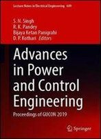 Advances In Power And Control Engineering: Proceedings Of Gucon 2019