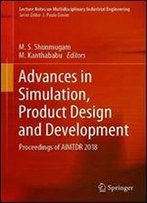 Advances In Simulation, Product Design And Development: Proceedings Of Aimtdr 2018