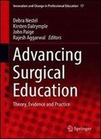 Advancing Surgical Education: Theory, Evidence And Practice