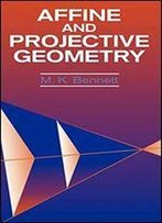 Affine And Projective Geometry
