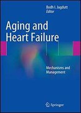 Aging And Heart Failure: Mechanisms And Management