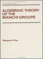 Algebraic Theory Of The Bianchi Groups