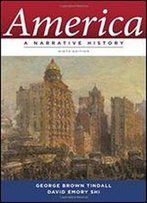 America: A Narrative History (Ninth Edition) (Vol. One-Volume)