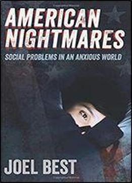 American Nightmares: Social Problems In An Anxious World