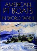 American Pt Boats In World War Ii: A Pictorial History
