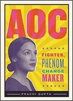Aoc: Fighter, Phenom, Changemaker