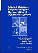 Applied Dynamic Programming For Optimization Of Dynamical Systems (Advances In Design And Control)