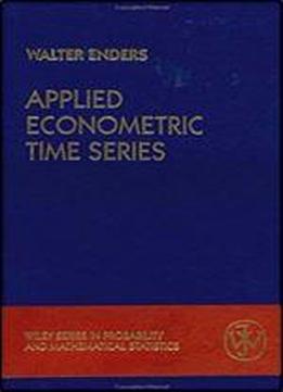 Applied Econometric Times Series (wiley Series In Probability And Statistics), 1st Edition