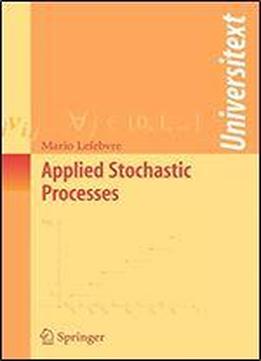 Applied Stochastic Processes (universitext)