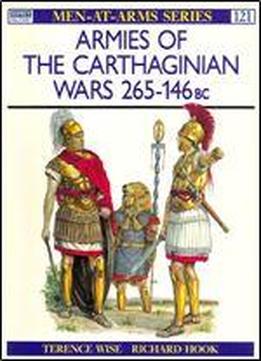 Armies Of The Carthaginian Wars 265-146 Bc (men At Arms Series 121)